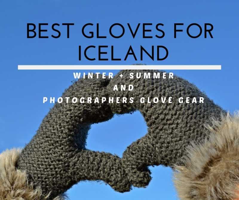 SMART Tips To Buy Perfect Gloves For Iceland Winter + Summer