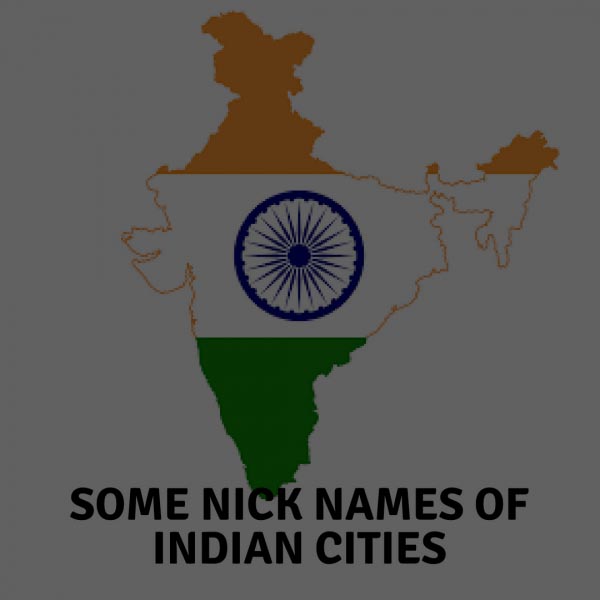 SOME NICK NAMES OF INDIAN CITIES , NICK NAME CITY Silicon Valley