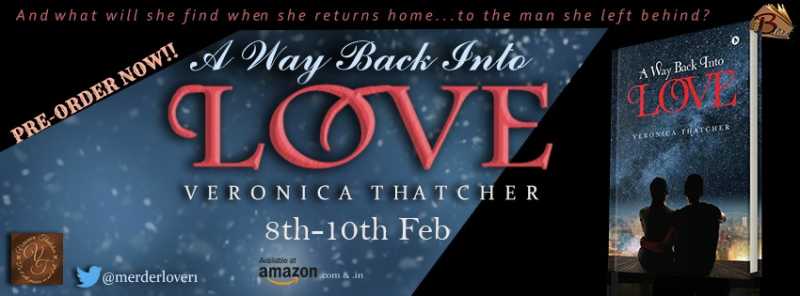 SPOTLIGHT:A WAY BACK INTO LOVE By Veronica Thatcher