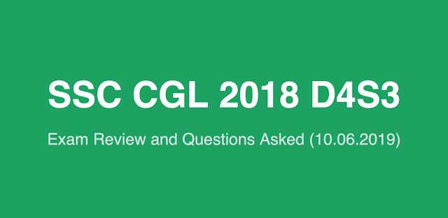 SSC CGL 2018 Exam Review And Questions Asked (10.06.2019 D4 S3)