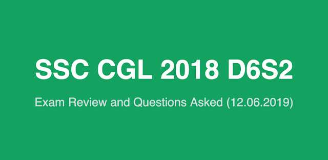 SSC CGL 2018 Exam Review And Questions Asked (12.06.2019 D6S2)
