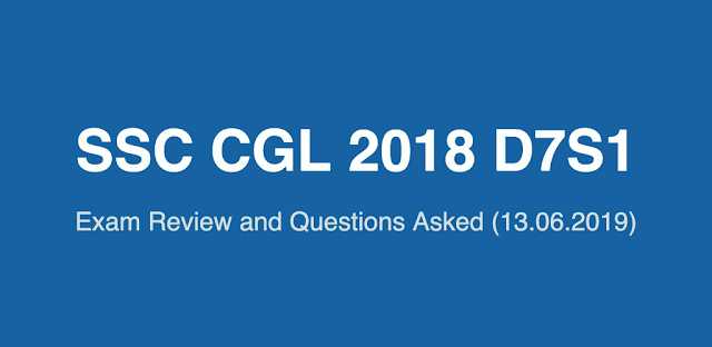 SSC CGL 2018 Exam Review And Questions Asked (13.06.2019 D7S1)