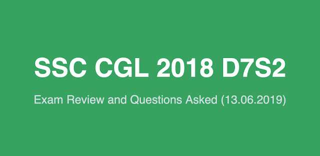 SSC CGL 2018 Exam Review And Questions Asked (13.06.2019 D7S2)
