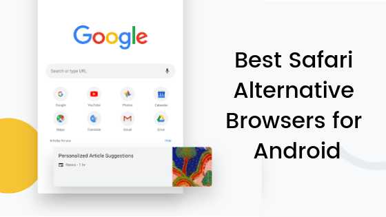 Safari For Android - Best Safari Alternative Browsers For Android