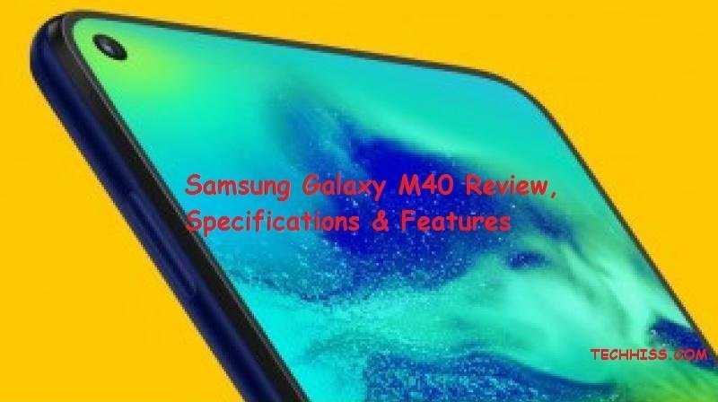 Samsung Galaxy M40 Review, Specifications & Features - TECHHISS