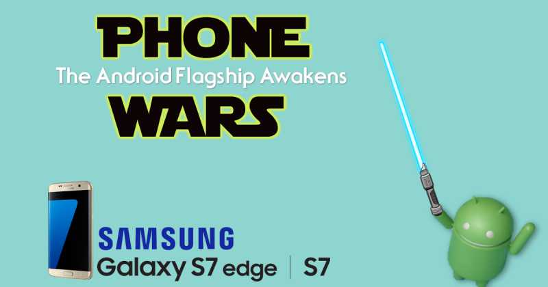 Samsung Galaxy S7 Edge - The Android Flagship Awakens
