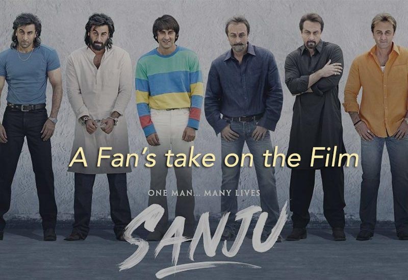Sanju - A Fan’s Take On The Film - Anubhav Anand