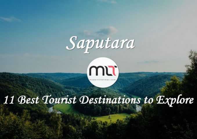 Saputara â 11 Best Tourist Destinations To Explore | ModernLifeTimes