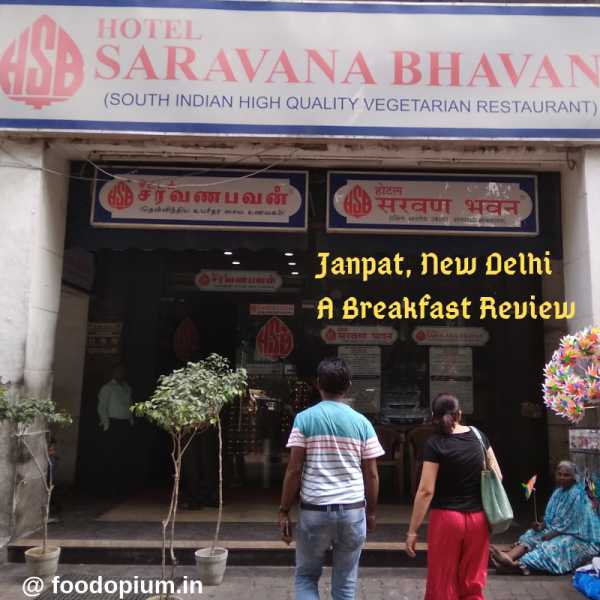 Saravana Bhavan, Janpath - A Breakfast Review - Food Opium