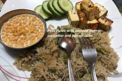 Sauteed Paneer, Peas Pulao and Boondi Raita - Balance of Nutrition