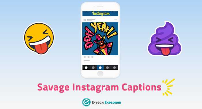 Savage Instagram Captions For Guys, Friends, Ex., Selfies, Best Friends