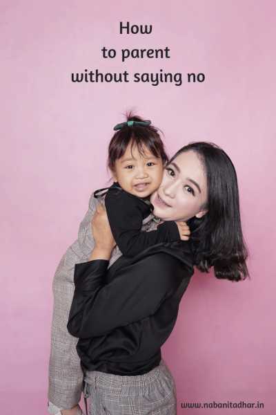 Saying No To Your Child All The Time - Why You Must Try To Not Do It - Random Thoughts - Naba