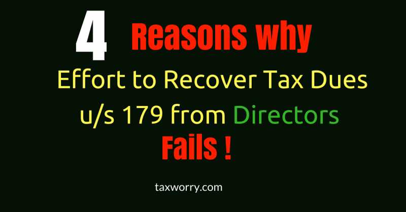 Section 179 :4 Reasons Notice To Recover Tax Dues From Director Fails ! | Taxworry.com