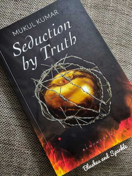 Seduction By Truth By Mukul Kumar - Book Review