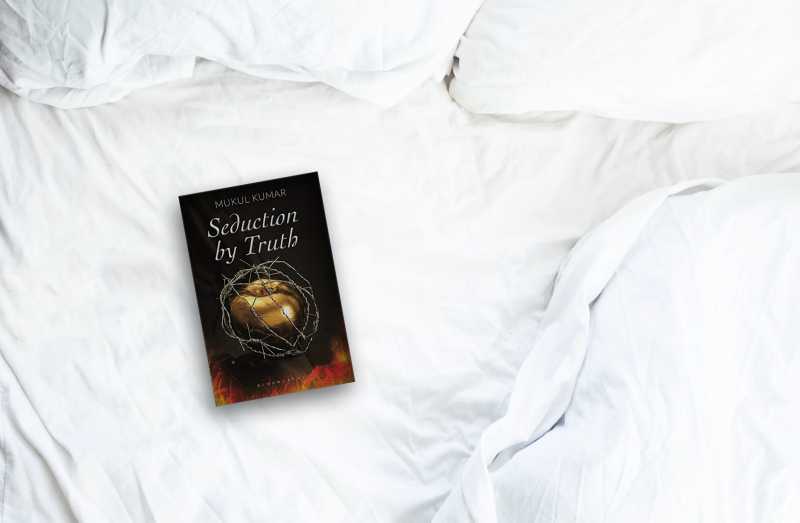 Seduction By Truth By Mukul Kumar | Book Review