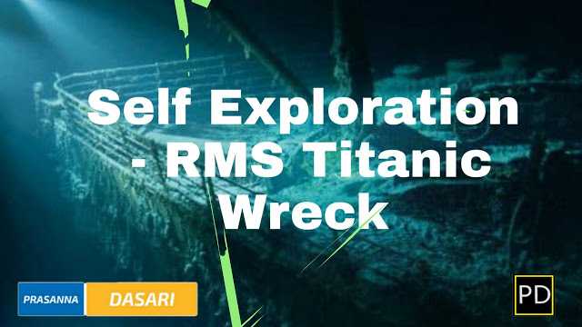 Self Exploration - RMS Titanic Wreck