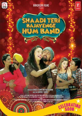 Shaadi Teri Bajayenge Hum Band 2018 HDRip 900MB Hindi Movie 720p - Spicyemotion.co