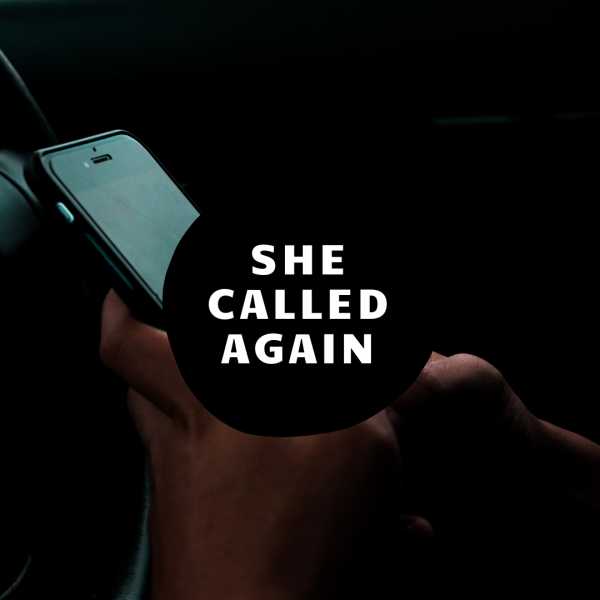 She Called Again