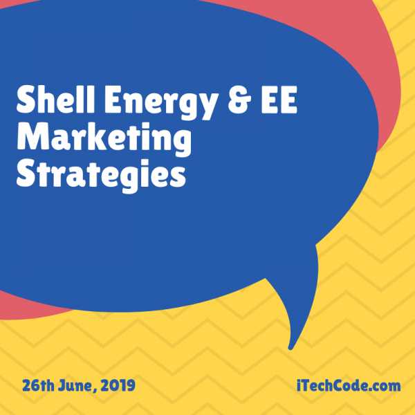 Shell Energy & EE Marketing Strategies