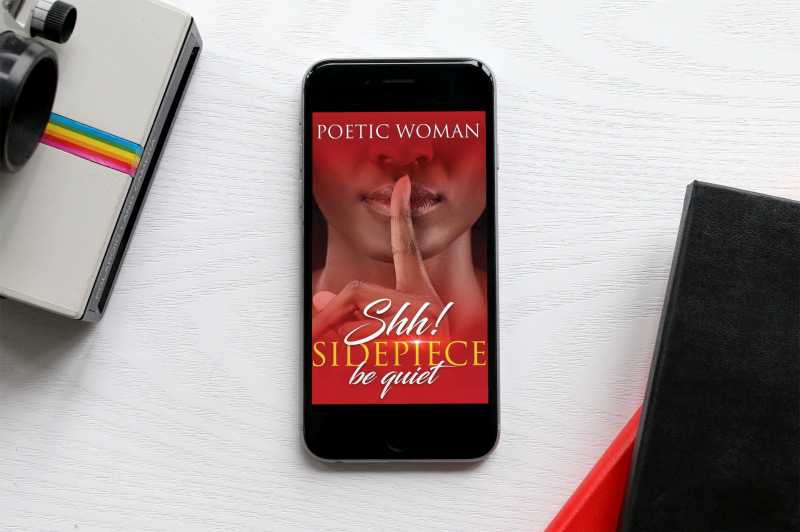 Shh! Sidepiece Be Quiet By Poetic Woman | Book Review