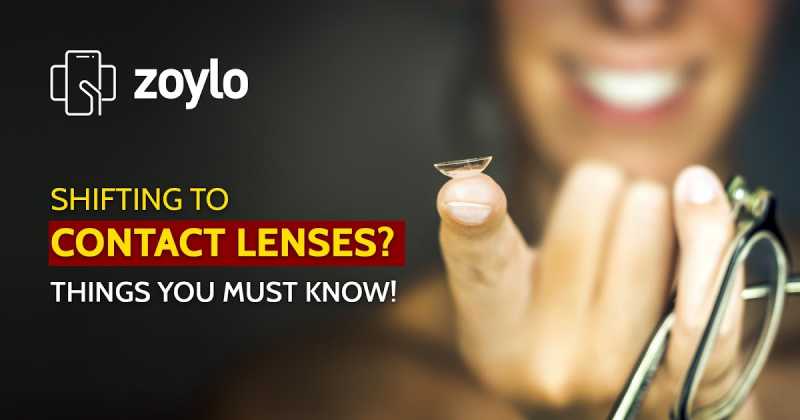 Shifting To Contact Lenses? Things You Must Know