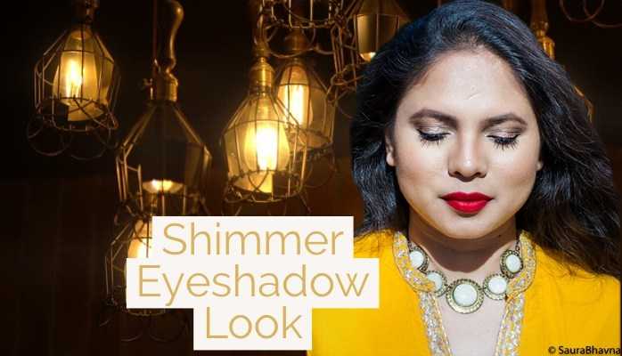 Shimmer Eyeshadow Look - A Life Less Ordinary With SauraBhavna
