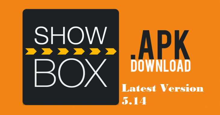 Showbox APK Download Latest Version 5.14 For Android In 2019