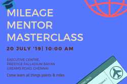 Sign up for the Mileage Mentor MasterClass Chennai (Early Bird Offer expiring soon!) - Live from a Lounge