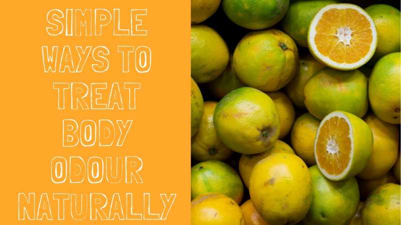 Simple Ways To Treat Body Odour Naturally. - Swati Vijayan