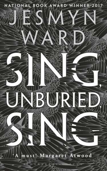 Sing, Unburied, Sing - Jesmyn Ward