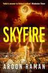 Skyfire By Aroon Raman [Book Review]