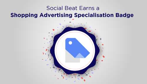 Social Beat Earns A Shopping Advertising Specialisation Badge