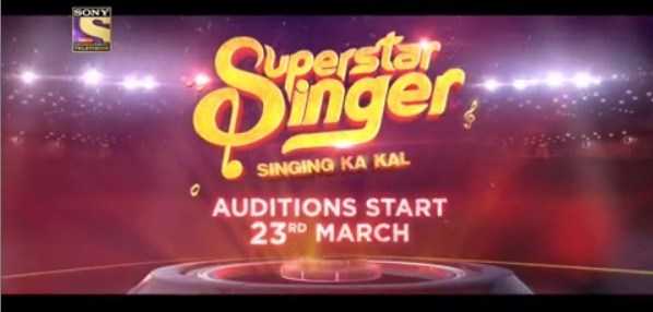 Sony TV Superstar Singer Auditions 2019 And Online Registration
