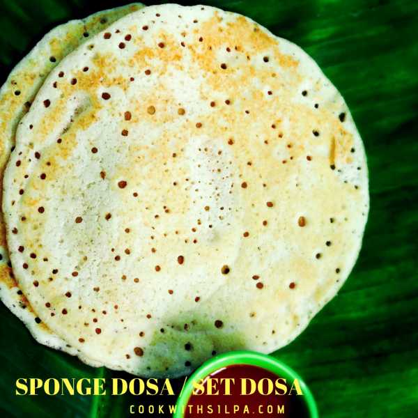 Sponge Dosa Recipe | Set Dosa | Soft And Fluffy Dosa Recipe - 2018 - Silpa