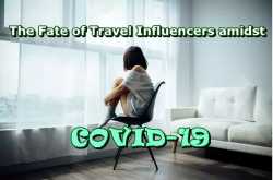 Sponsored Articles: The Fate of Travel Influencers amidst COVID-19