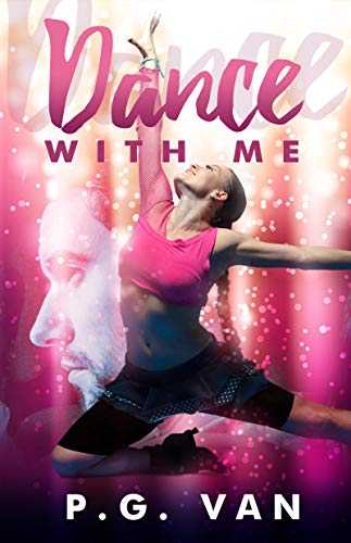 Spotlight: Dance With Me By P G Van