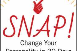 Spotlight & Giveaway:  SNAP! Change Your Personality in 30 Days