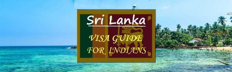 Sri Lanka Visa Guide For Indian Tourists