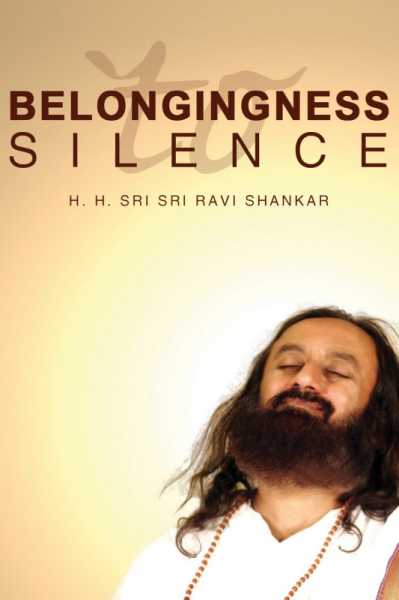 Sri Sri Quotes On Belongingness - How Belongingness Helps To Change Your Life
