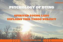 Stage Four Cancer Patient Revealing Psychology of Dying