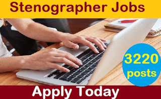 Stenographer Jobs 2018 : 3220 Vacancies For Stenographer, Junior Assistant Post