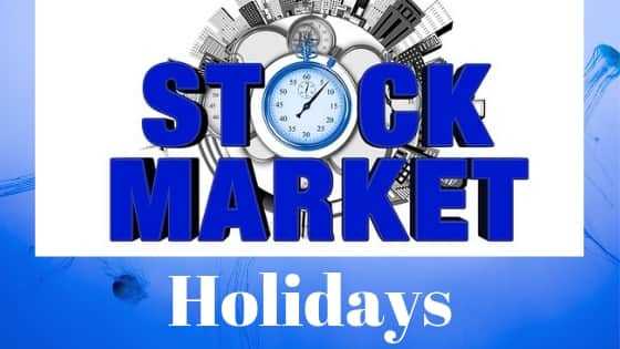 Stock Market Holidays - Stock Market Timings 2019