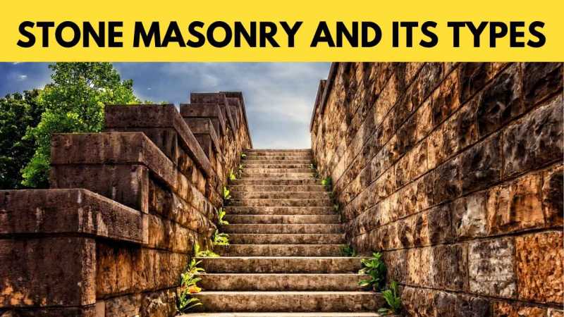 Stone Masonry; Its Types; Rubble And Ashlar Masonry.