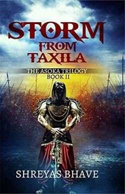 Storm From Taxila (Asoka Trilogy #2) By Shreyas Bhave - Book Review - Halo Of Books