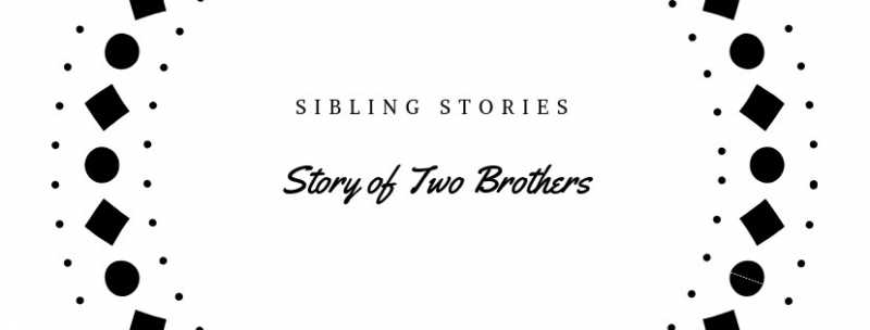 Story Of Two Brothers #SiblingStories - Par God