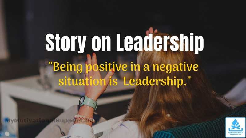 Story On Leadership » Motivational Story