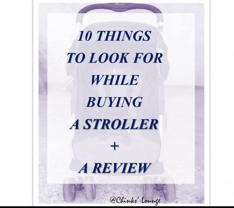 Stroller Buying Guide: 10 Things To Look For In A Stroller (And A Review)