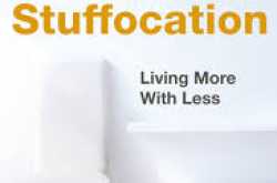 Stuffocation, living more with less: A book, a decent philosophy & a good project management tool