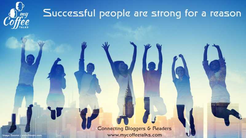 Successful People Are Strong For A Reason