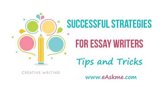Successful Strategies For Essay Writers: Tips And Tricks